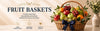 Fruit Baskets