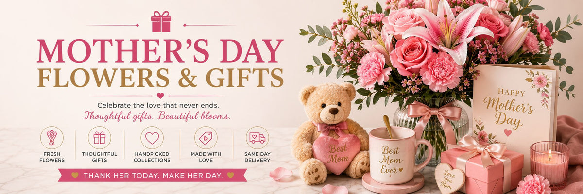 Mother's Day Flowers & Gifts